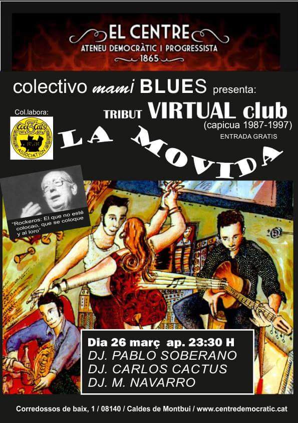 Colectiu mami blues presenta TRIBUT a VIRTUAL CLUB (CAPICUA 1986-1996). LA MOVIDA