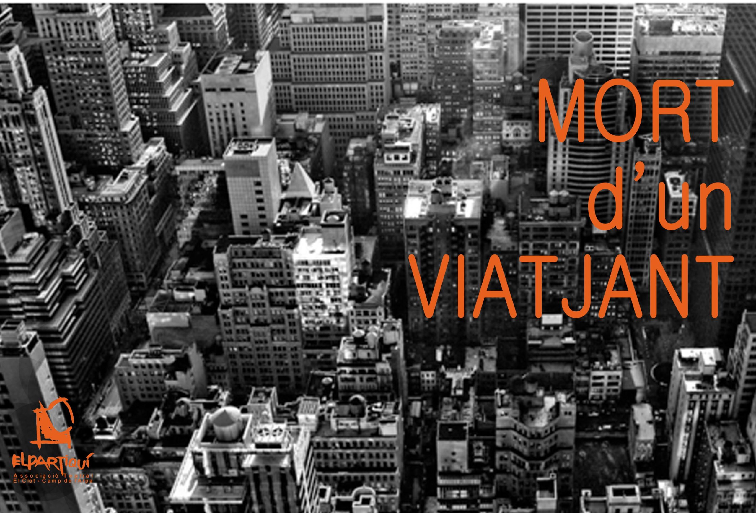 Concurs de Teatre TACA’M presenta MORT D’UN VIATJANT per Associació Teatral El Partiquí (Barcelona) de d’Arthur Miller